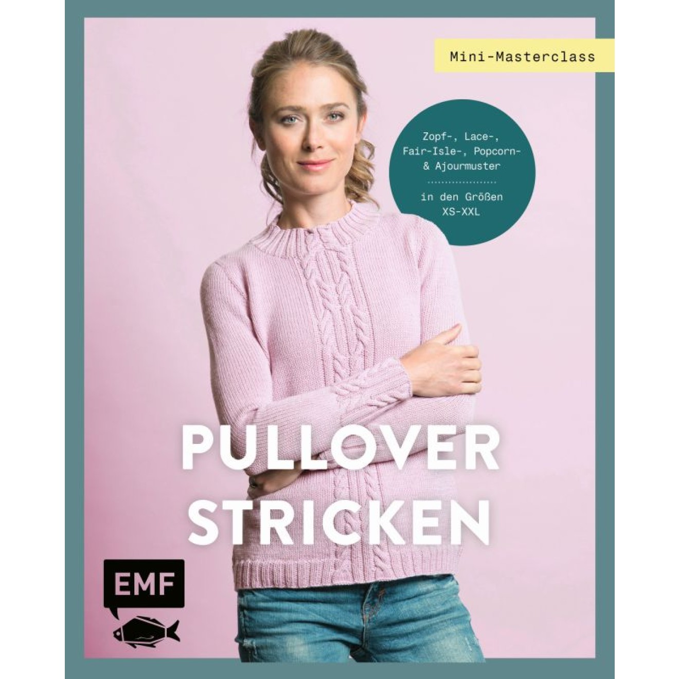 EMF Mini-Masterclass - Pullover knitting – 80 Seiten 17x21cm